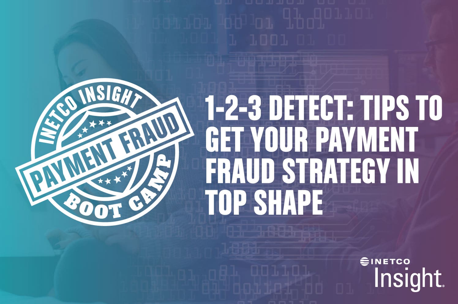 1-2-3 Detect: Tips to get your payment fraud strategy in top shape