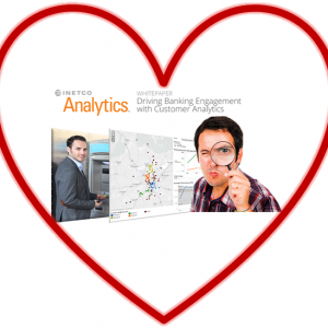 Complimentary Whitepaper Now Available: Driving Banking Engagement with Customer Analytics